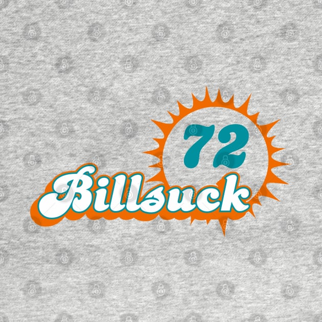 Bills Suck 1972 Miami Dolphins by SaKaNa